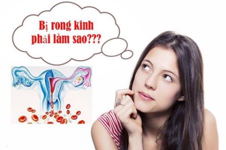 bị rong kinh phải làm sao
