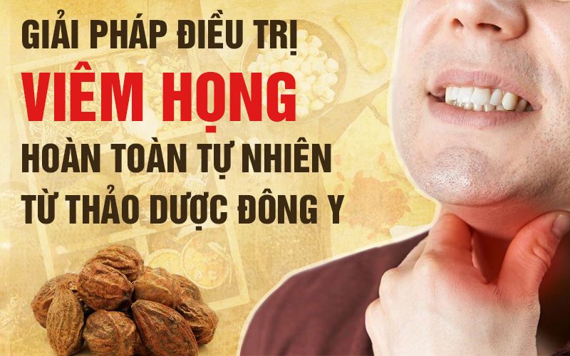 chữa viêm họng bằng đông y cho hiệu quả nhanh, không hại sức khỏe